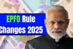 EPFO Rule Changes 2025: