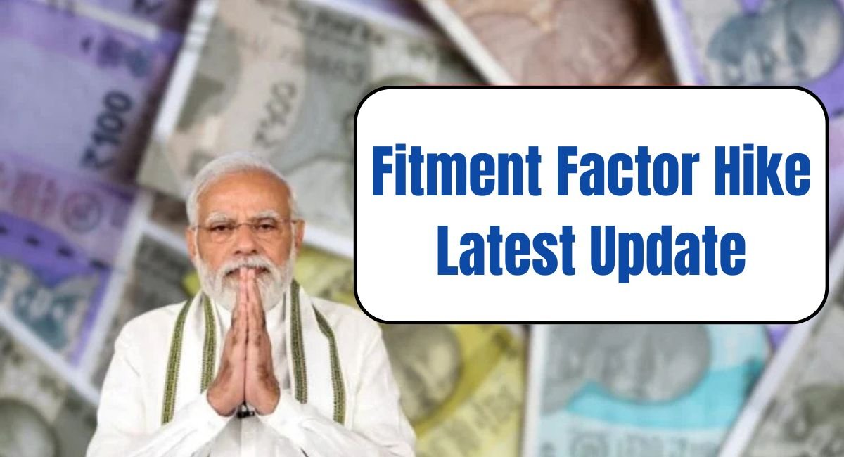 Fitment Factor Hike Latest Update