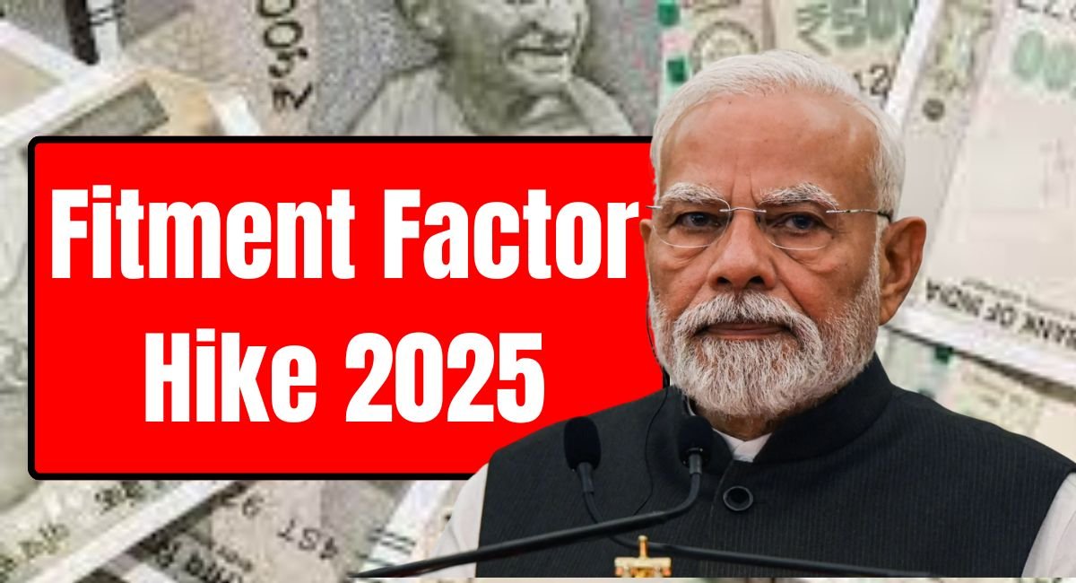 Fitment Factor Hike 2025