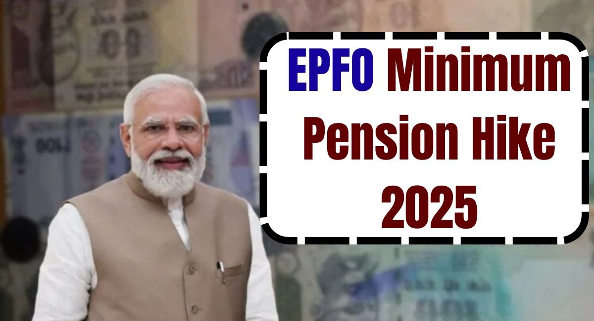 EPFO Minimum Pension Hike 2025