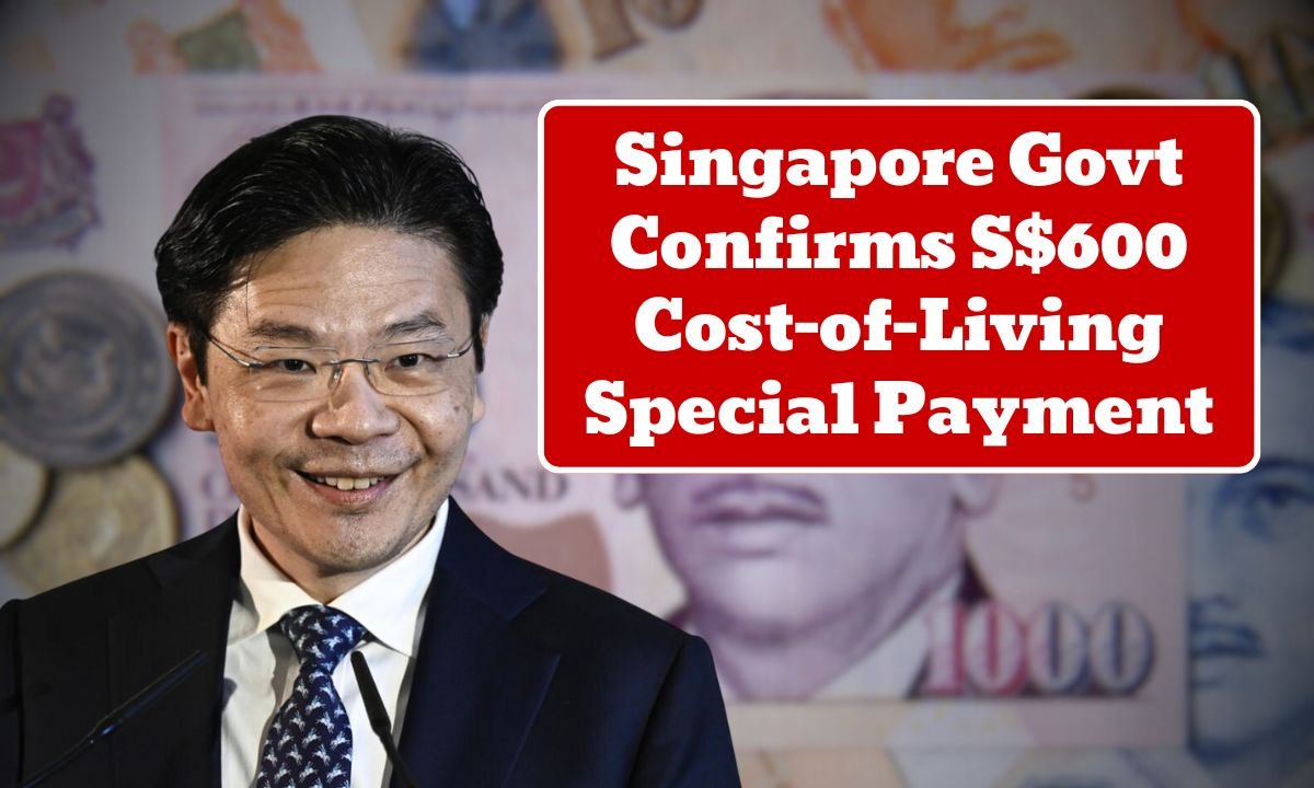 Singapore Govt Confirms S$600 Cost-of-Living Special Payment