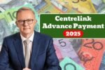 Centrelink Advance Payment 2025