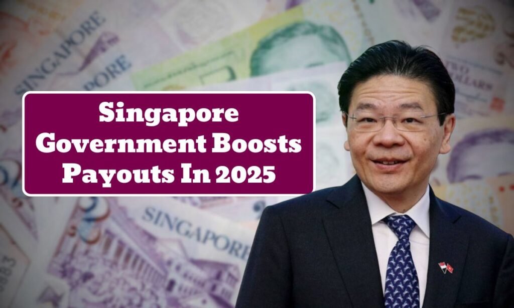 Singapore Government Boosts Payouts In 2025