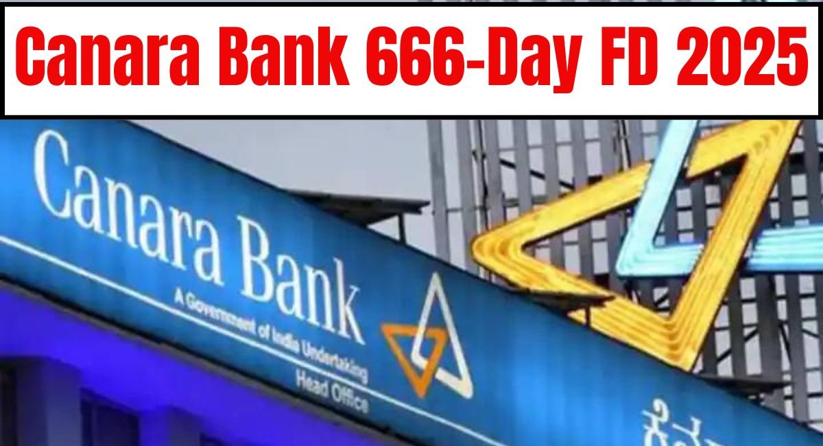 Canara Bank 666-Day FD 2025