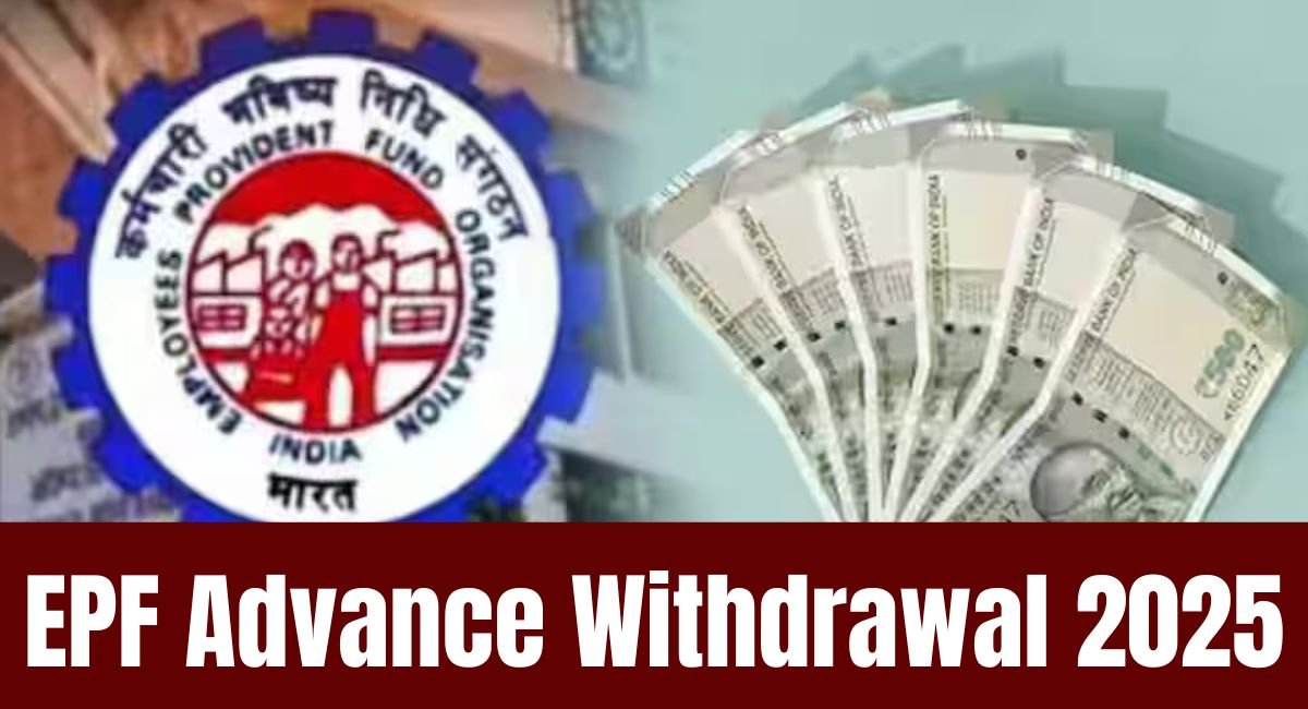 EPF Advance Withdrawal 2025