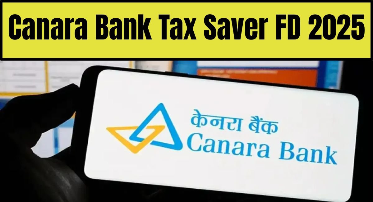 Canara Bank Tax Saver FD 2025