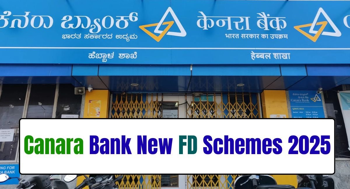 Canara Bank New FD Schemes 2025
